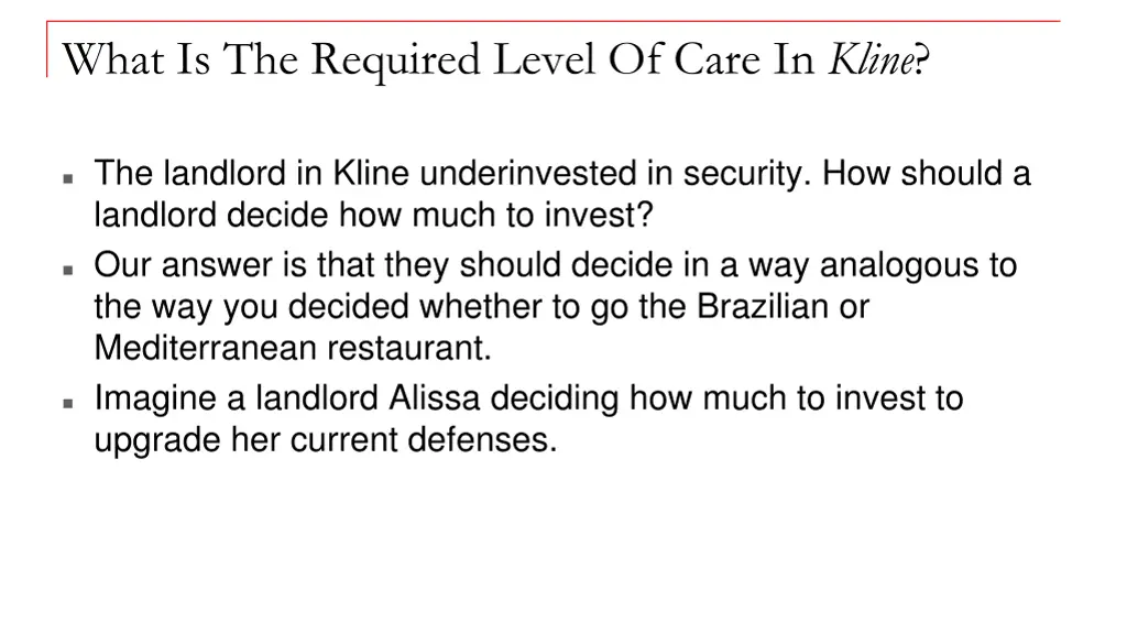 what is the required level of care in kline