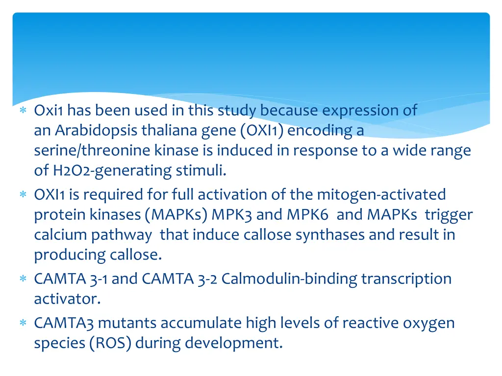 oxi1 has been used in this study because 1