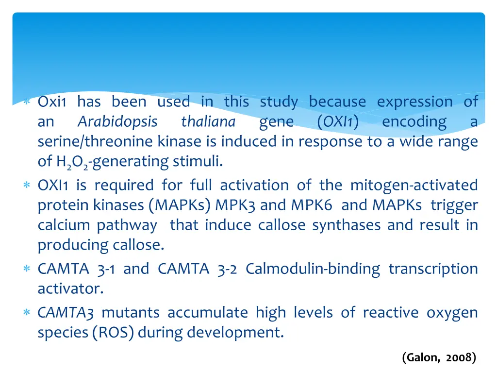 oxi1 has been used in this study because