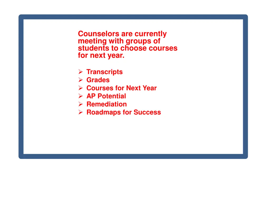 counselors are currently meeting with groups