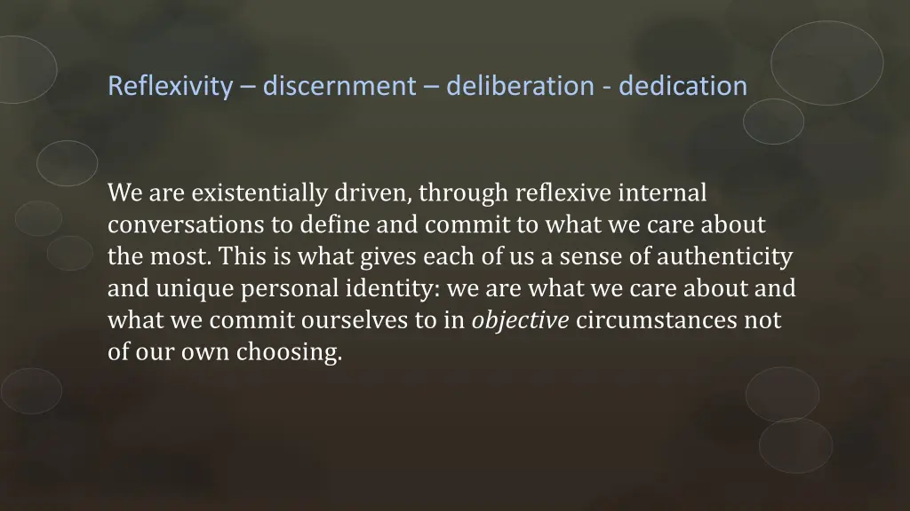 reflexivity discernment deliberation dedication