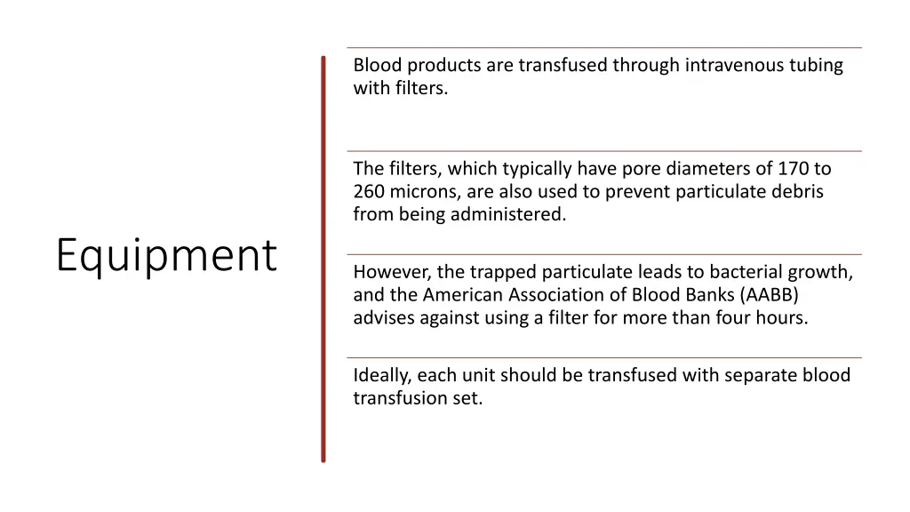 blood products are transfused through intravenous