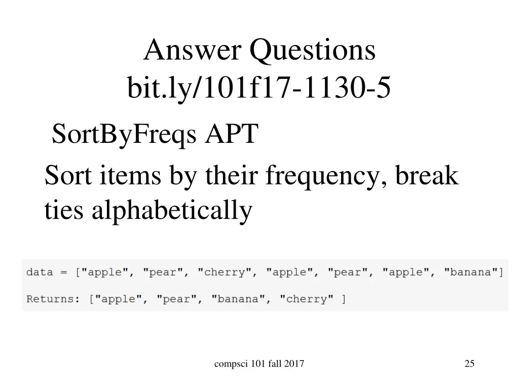 answer questions bit ly 101f17 1130 5 sortbyfreqs