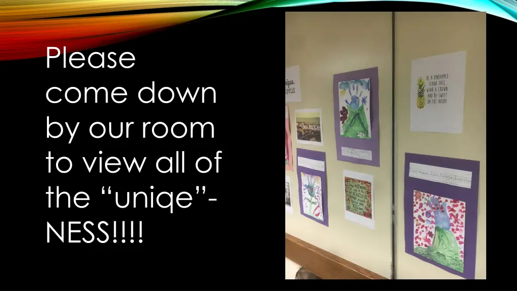 please come down by our room to view