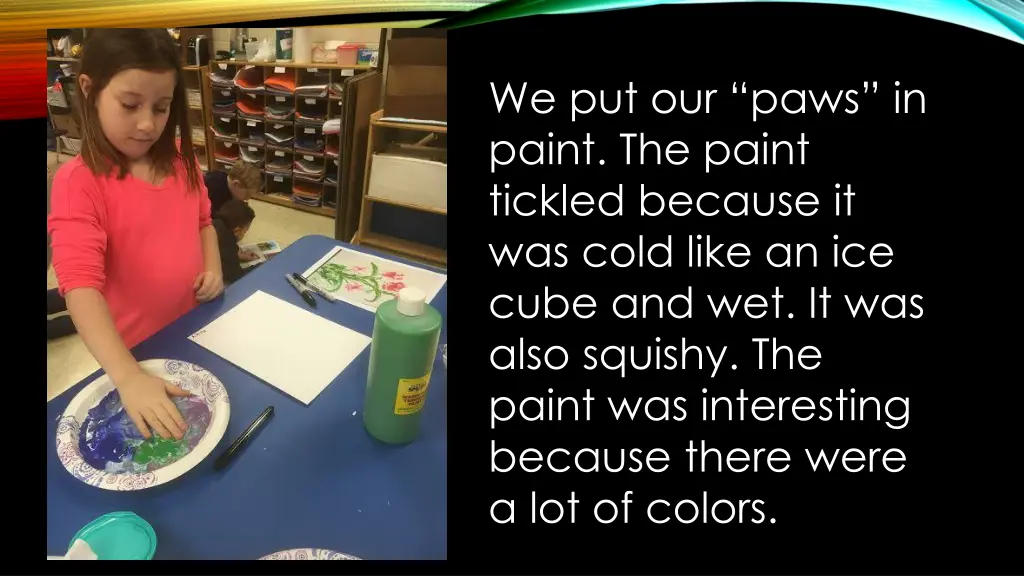 we put our paws in paint the paint tickled