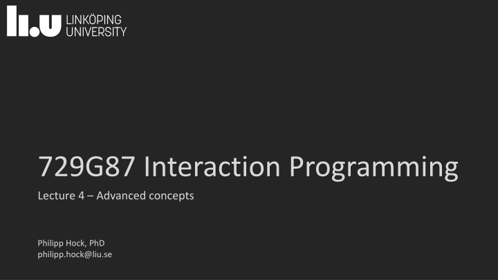 729g87 interaction programming lecture 4 advanced