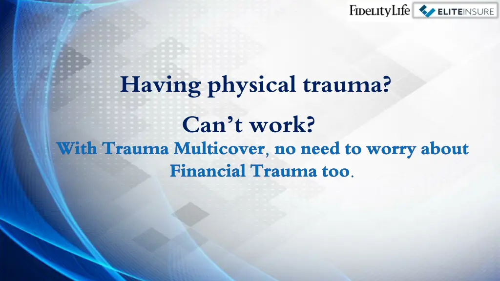 having physical trauma can t work with trauma