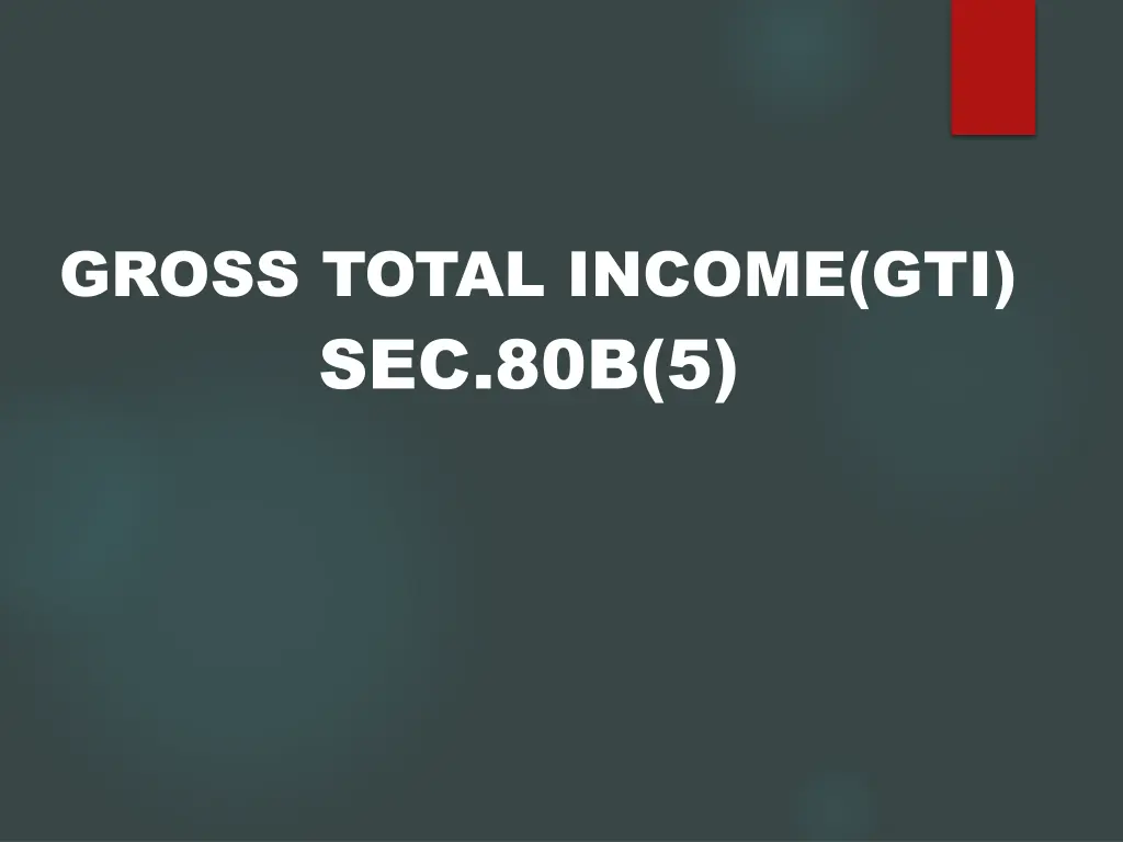 gross total income gti sec 80b 5