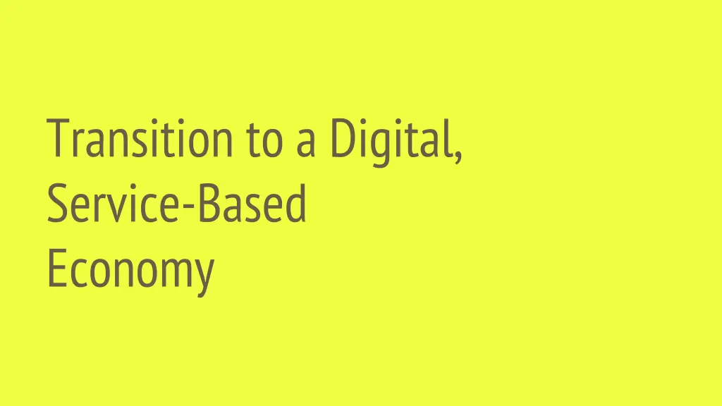transition to a digital service based economy