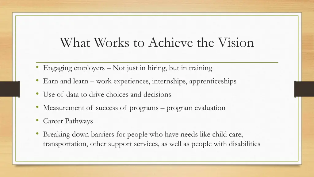 what works to achieve the vision