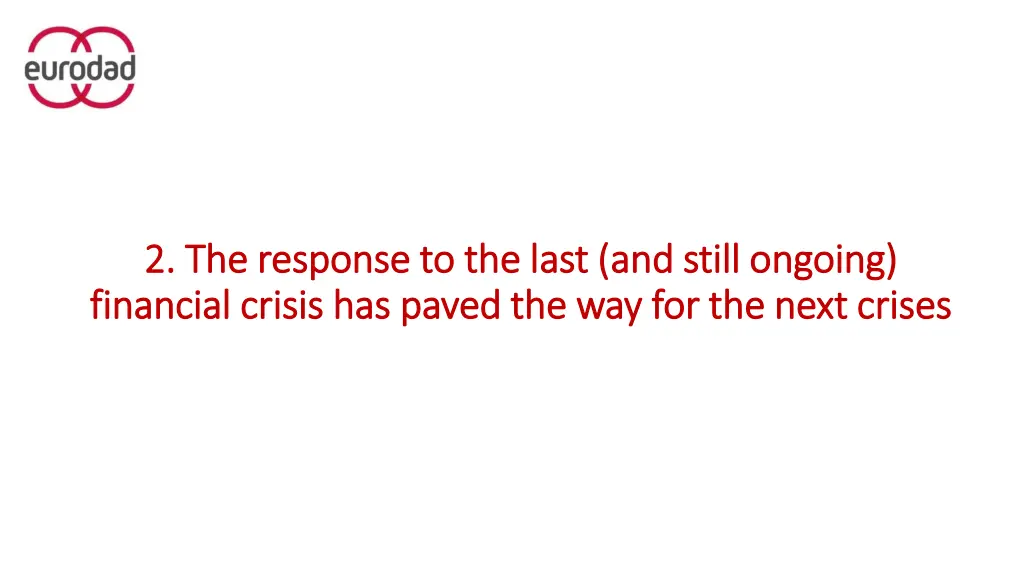 2 the response to the last and still ongoing