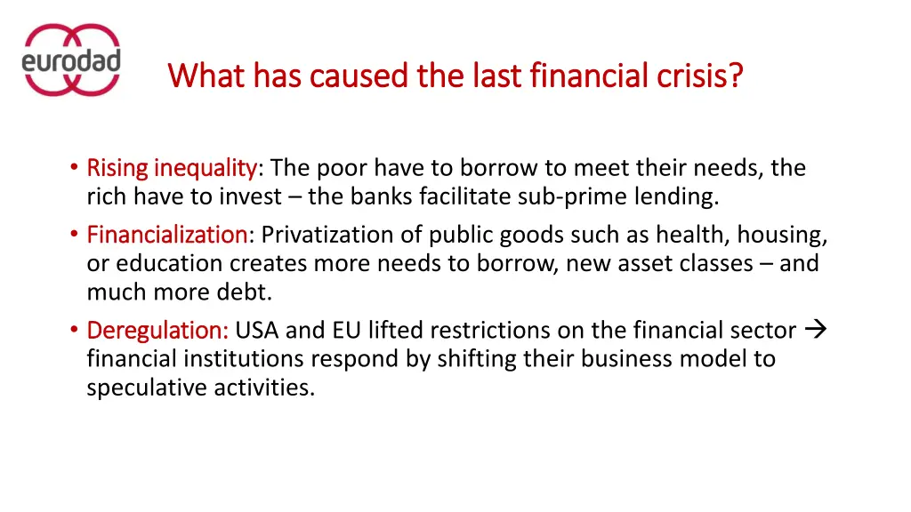 what what has caused has caused the last financial