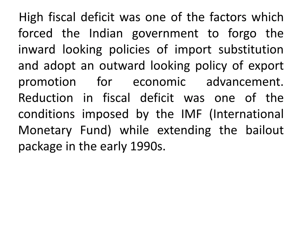high fiscal deficit was one of the factors which