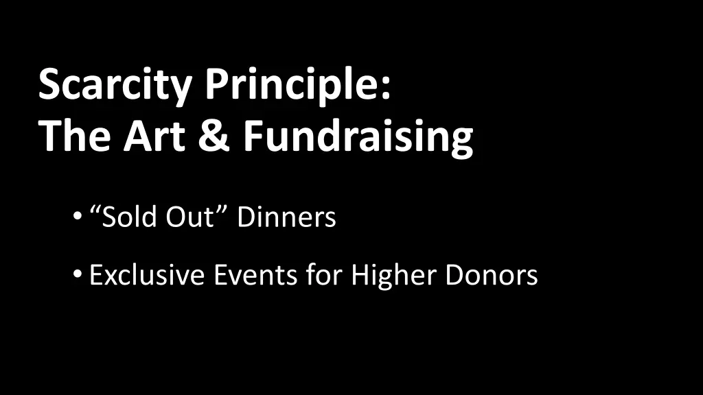 scarcity principle the art fundraising sold