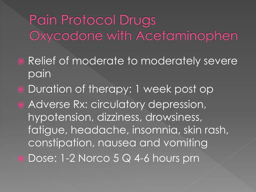 pain protocol drugs oxycodone with acetaminophen