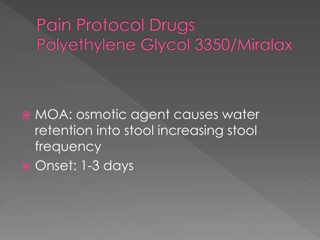 pain protocol drugs polyethylene glycol 3350 1