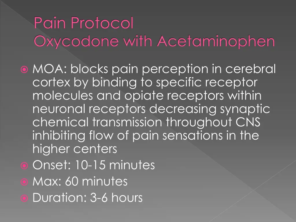 pain protocol oxycodone with acetaminophen