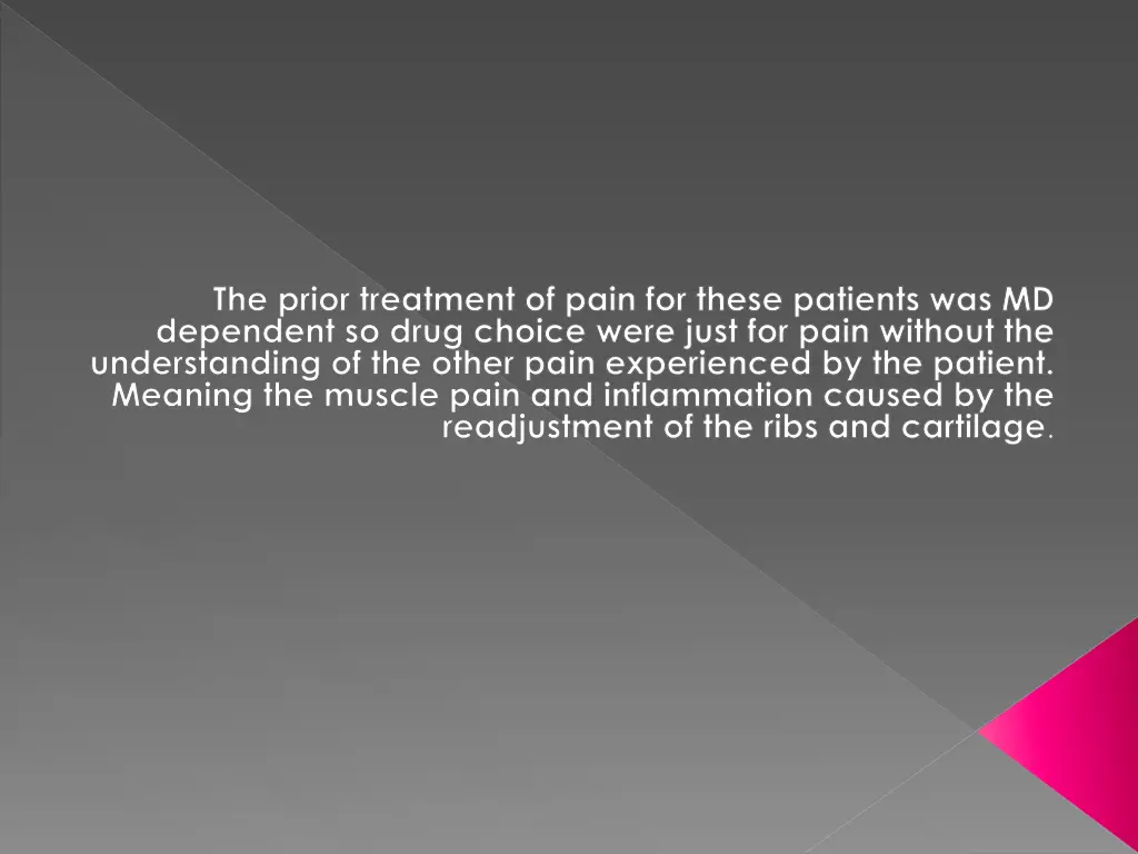 the prior treatment of pain for these patients