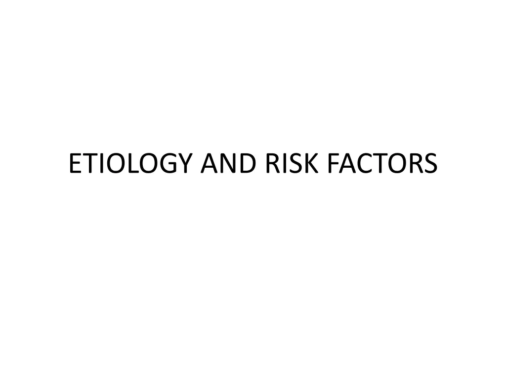 etiology and risk factors