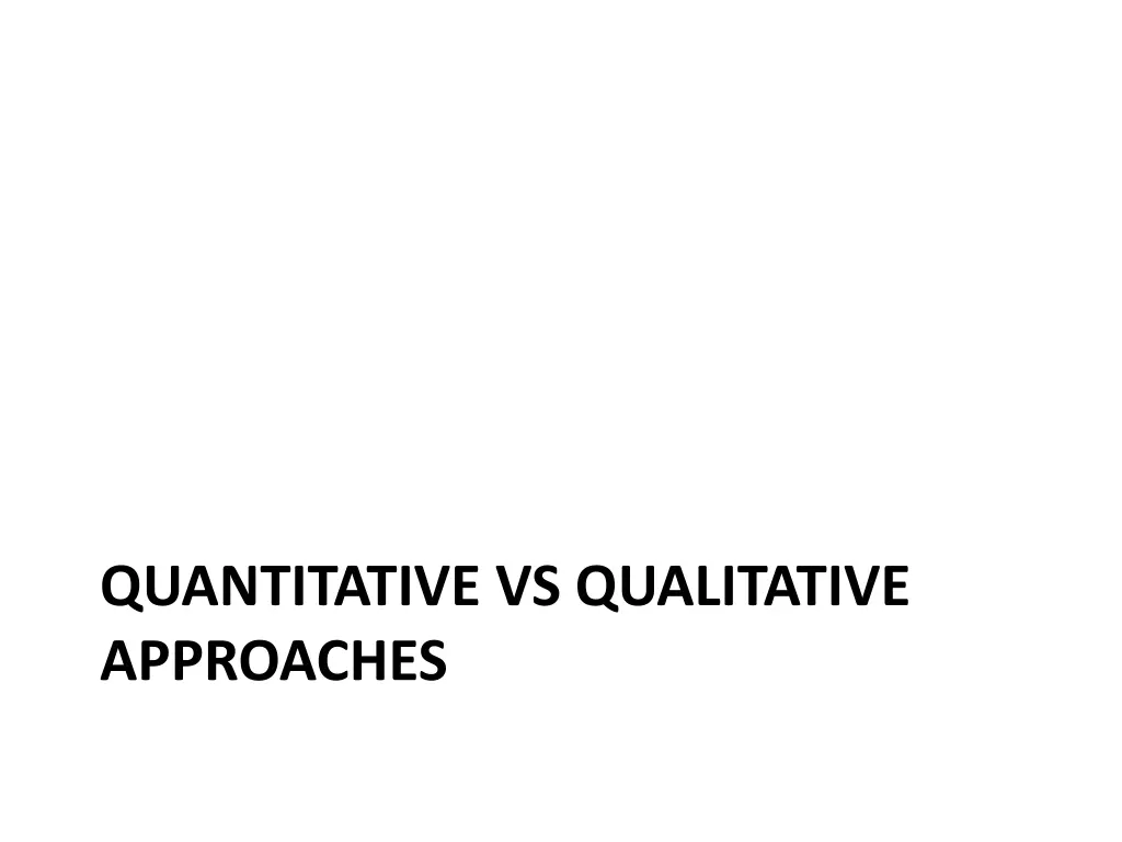 quantitative vs qualitative approaches