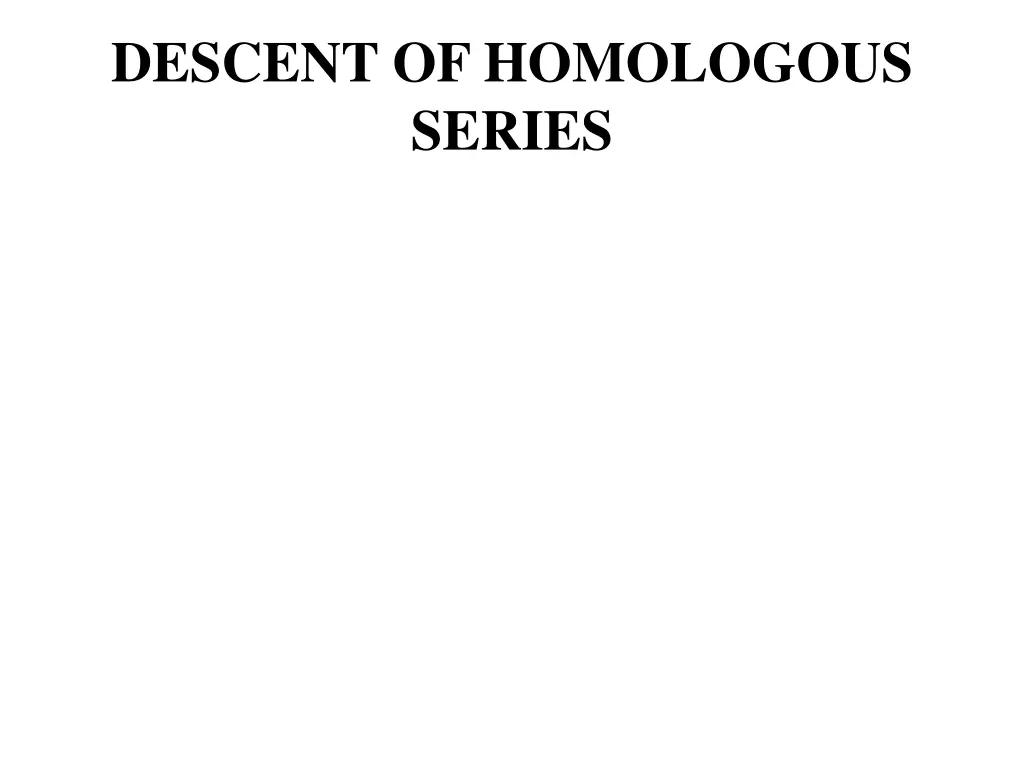 descent of homologous series