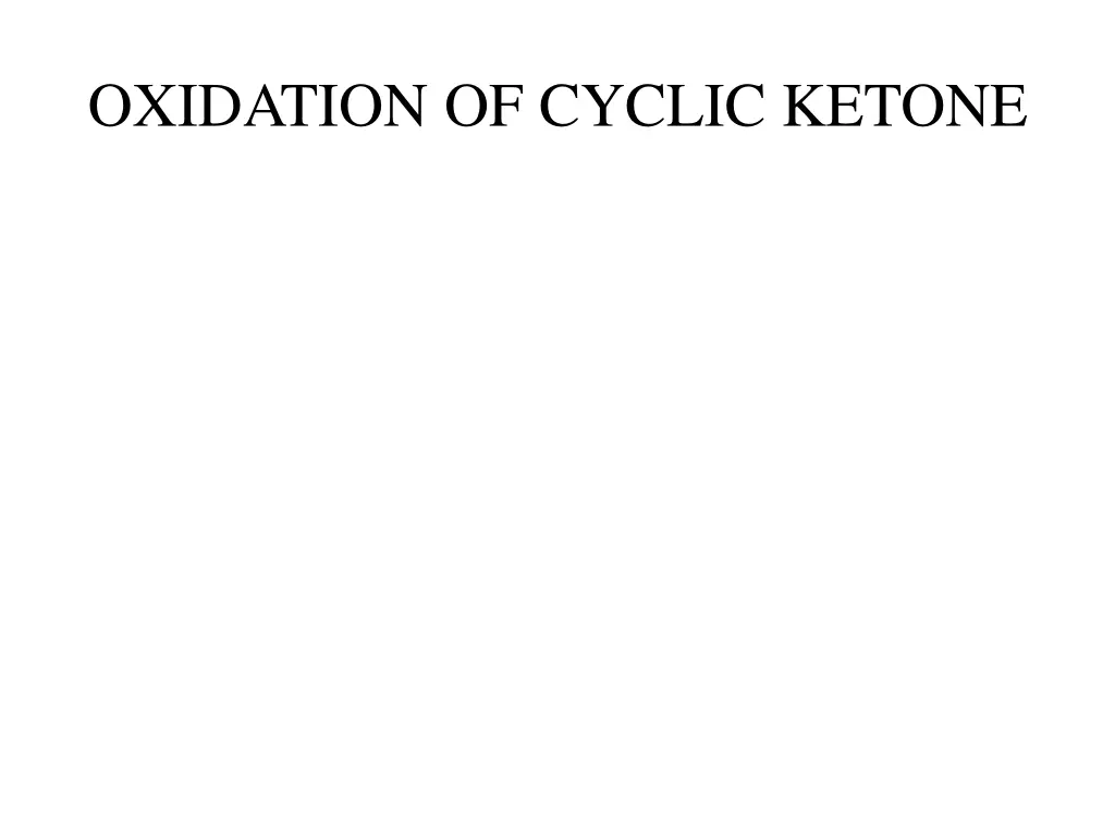 oxidation of cyclic ketone