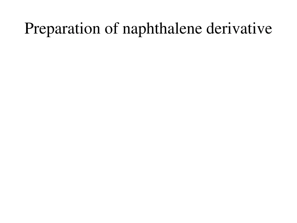 preparation of naphthalene derivative