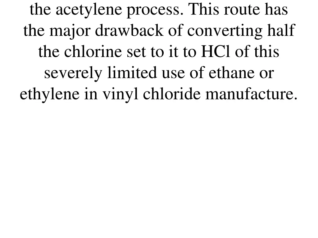 the acetylene process this route has the major