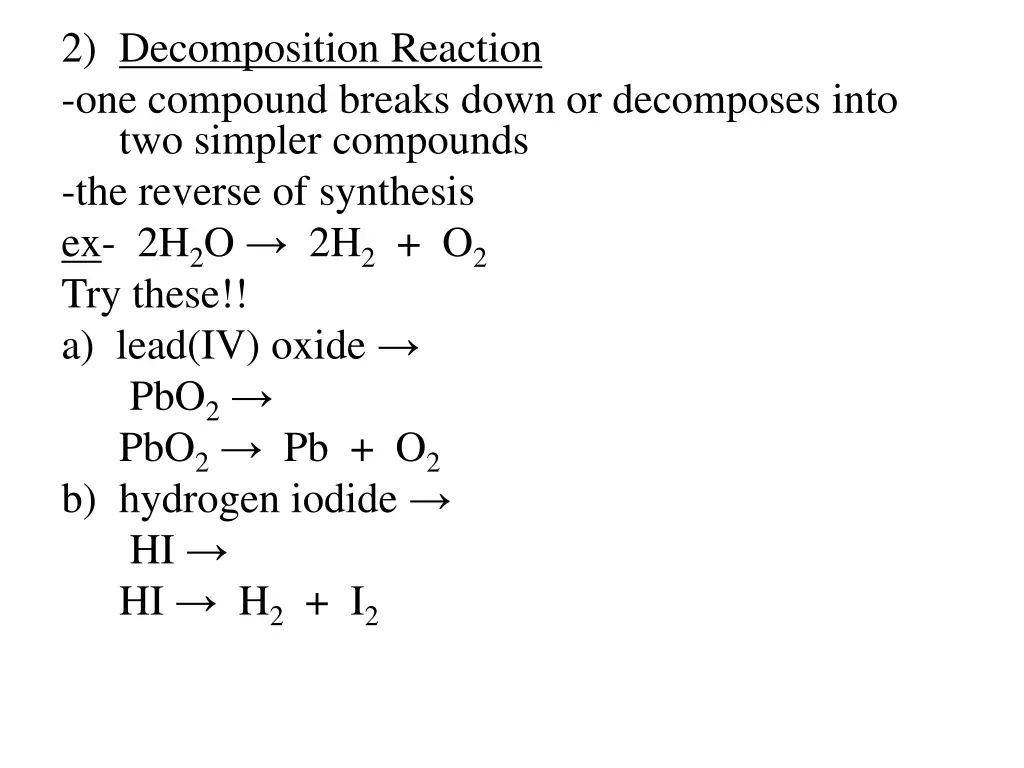 2 decomposition reaction one compound breaks down