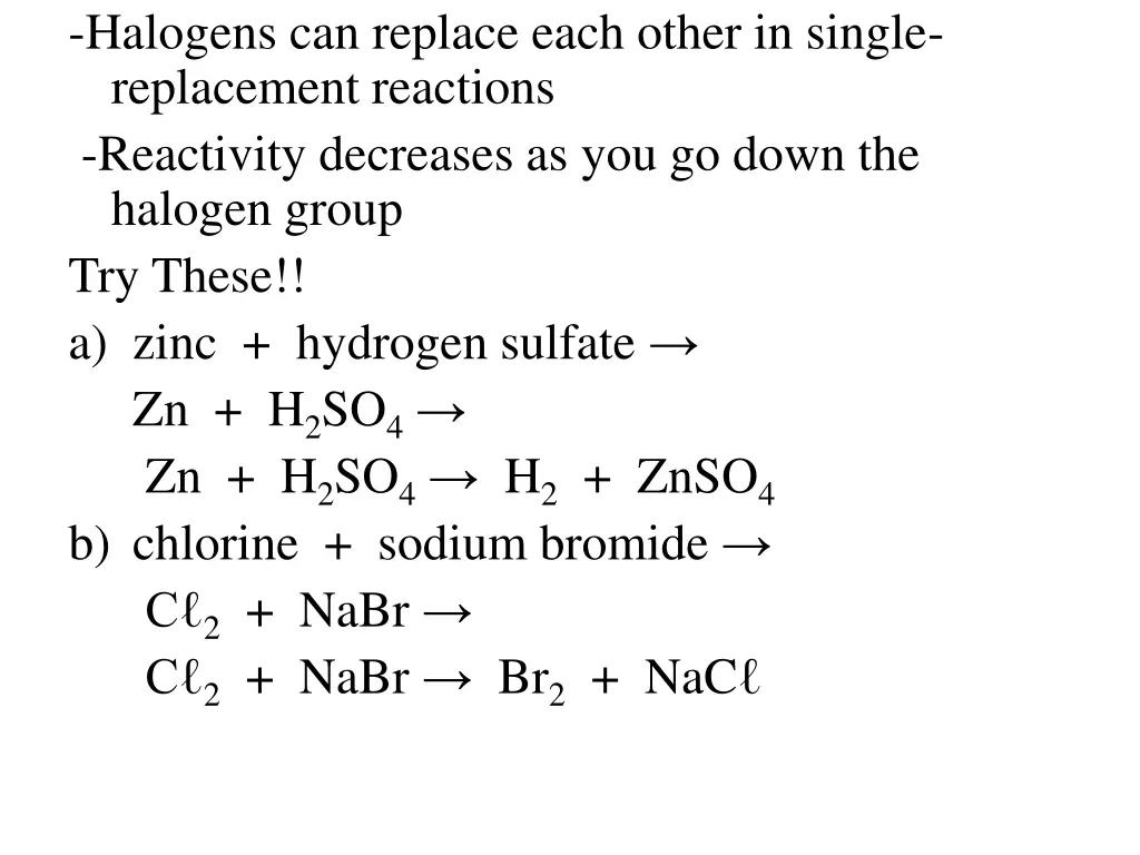 halogens can replace each other in single