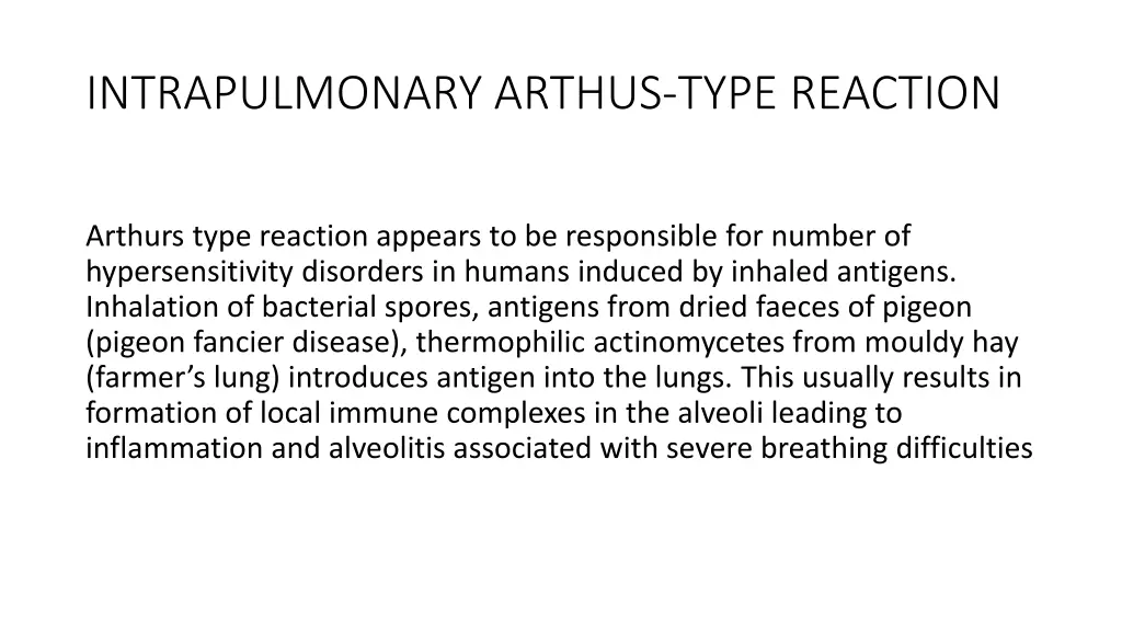 intrapulmonary arthus type reaction