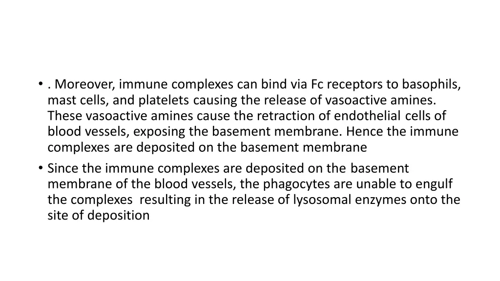 moreover immune complexes can bind