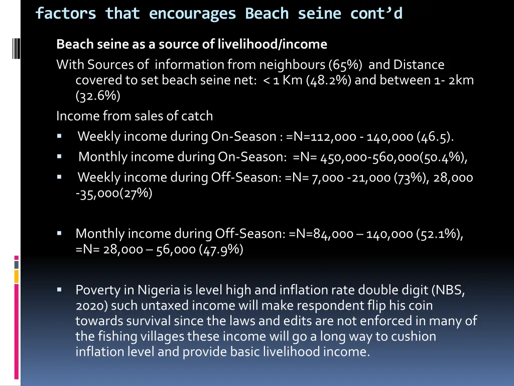 factors that encourages beach seine cont d