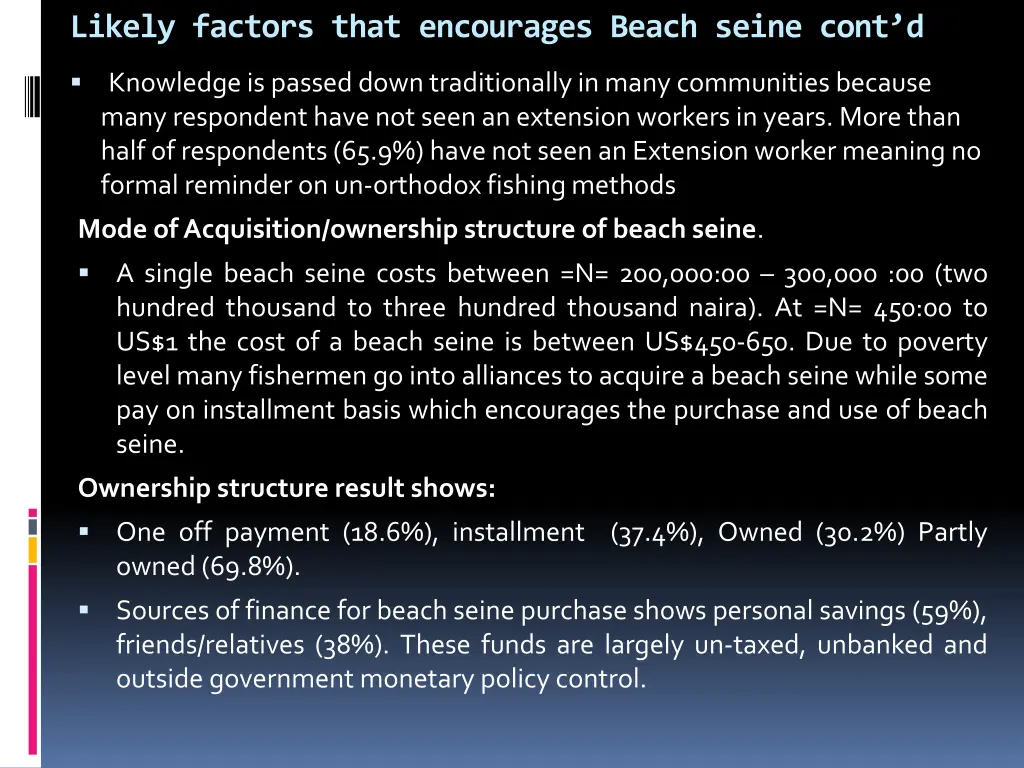 likely factors that encourages beach seine cont d