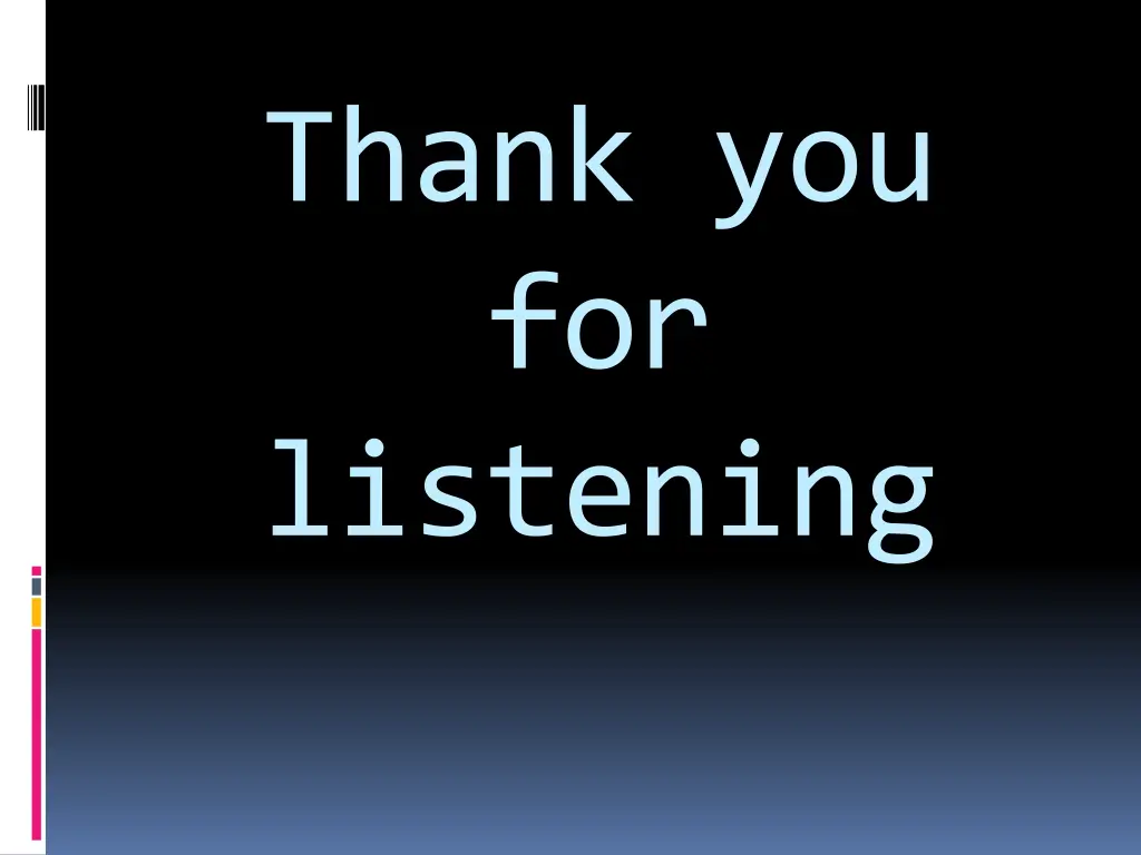thank you for listening