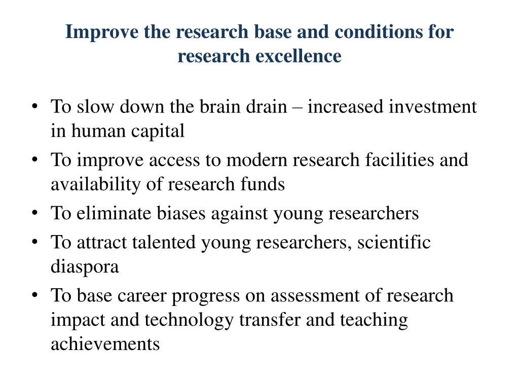 improve the research base and conditions