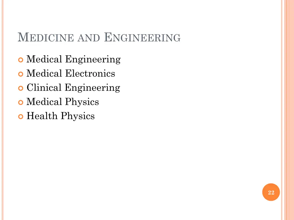 m edicine and e ngineering