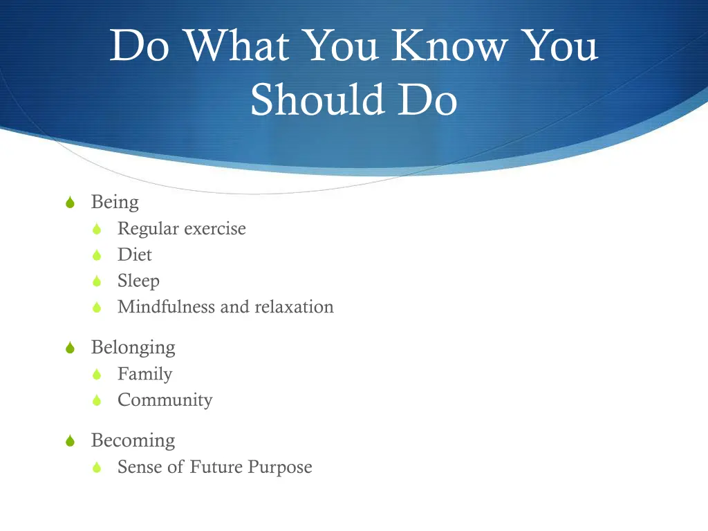 do what you know you should do