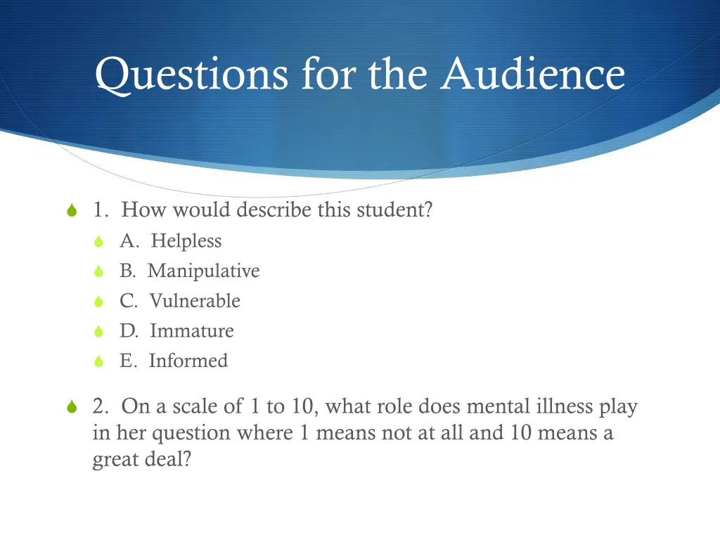questions for the audience