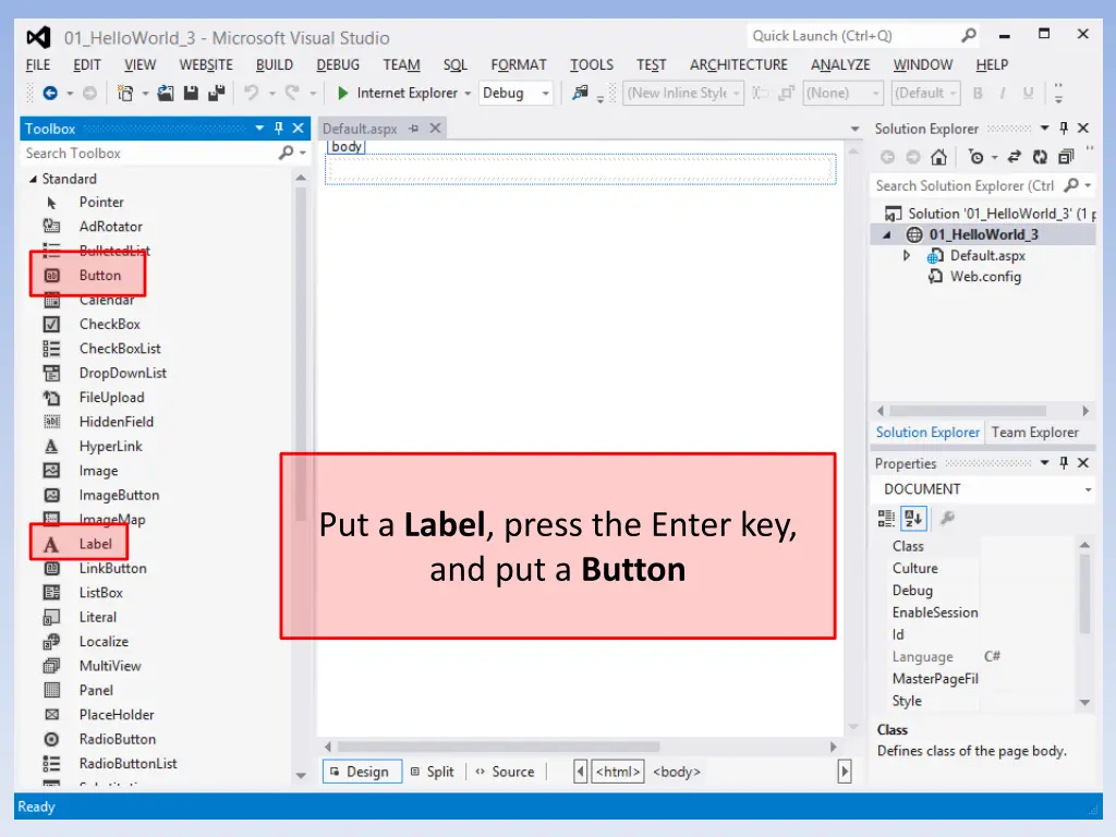 put a label press the enter key and put a button