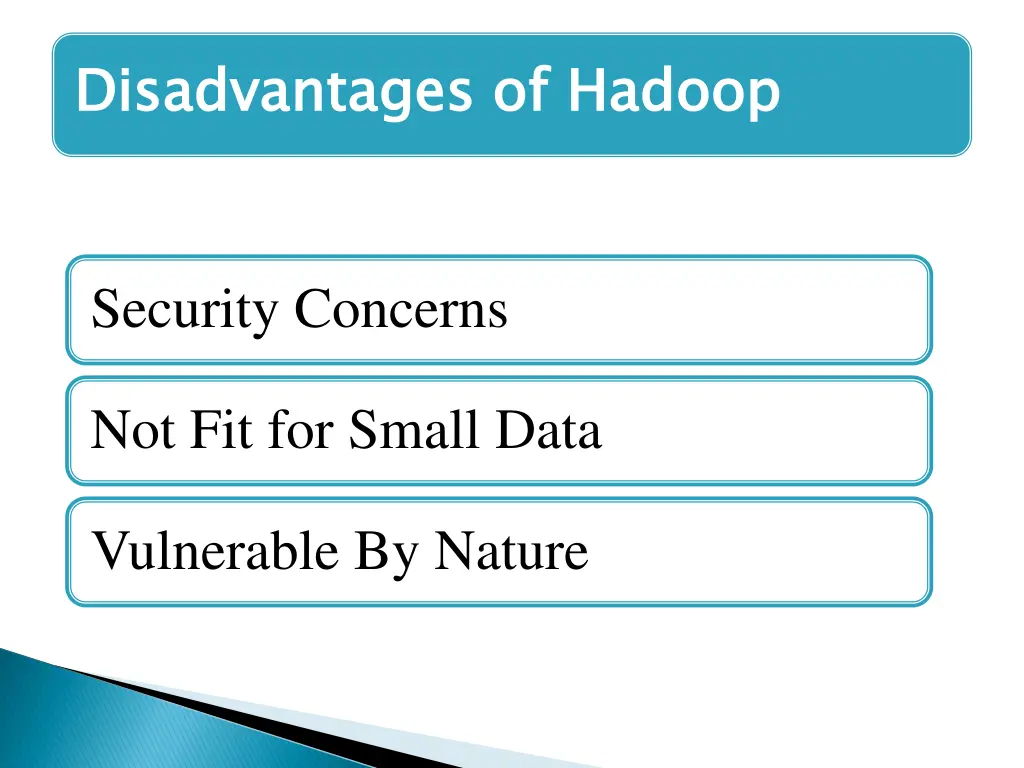 disadvantages of hadoop