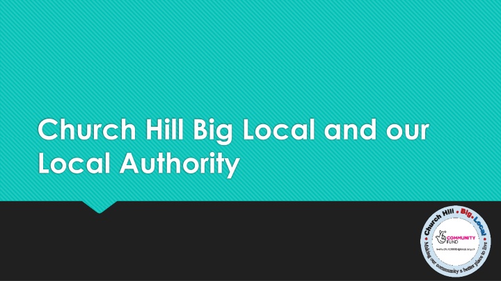 church hill big local and our local authority