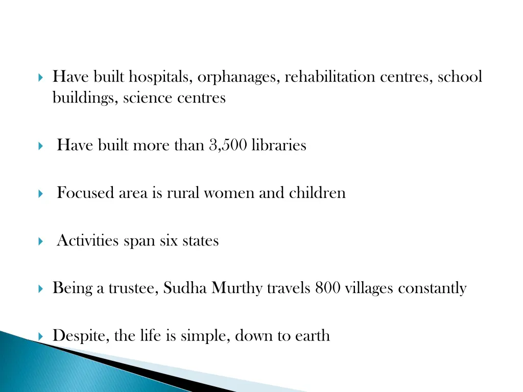 have built hospitals orphanages rehabilitation