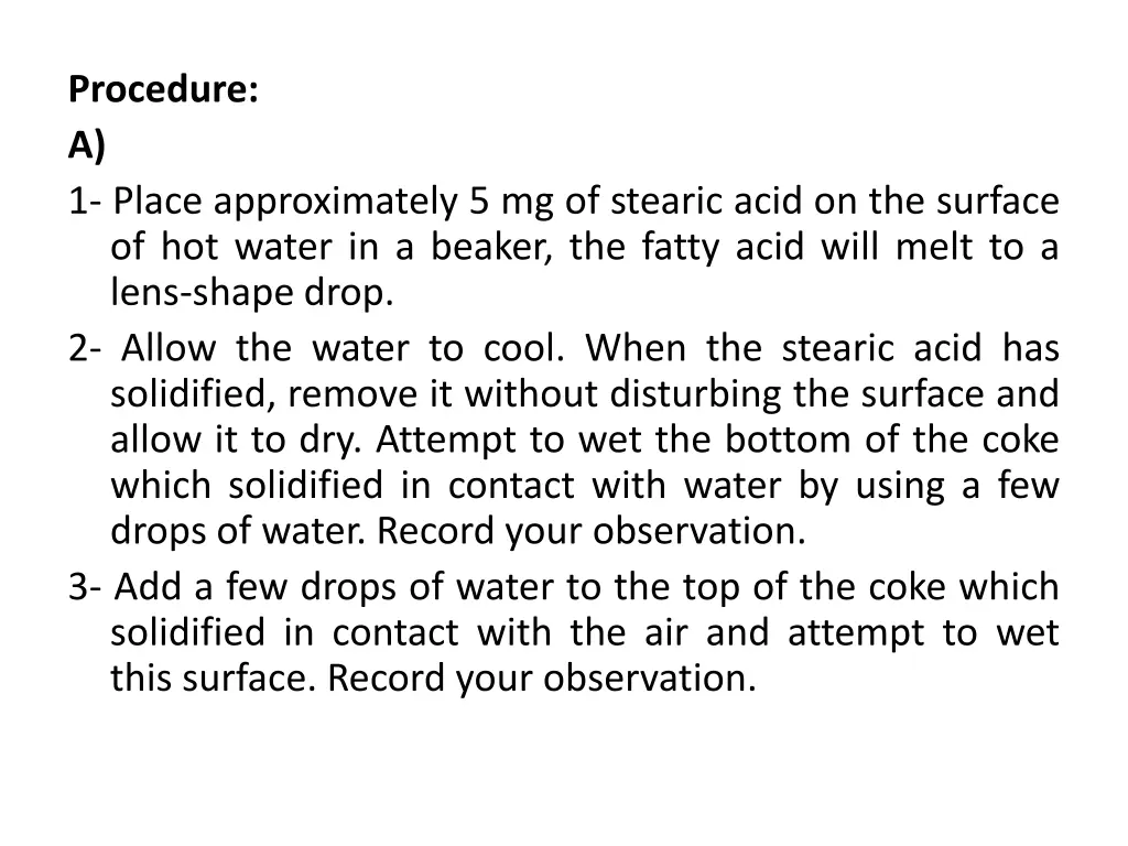 procedure a 1 place approximately 5 mg of stearic