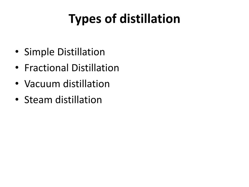 types of distillation