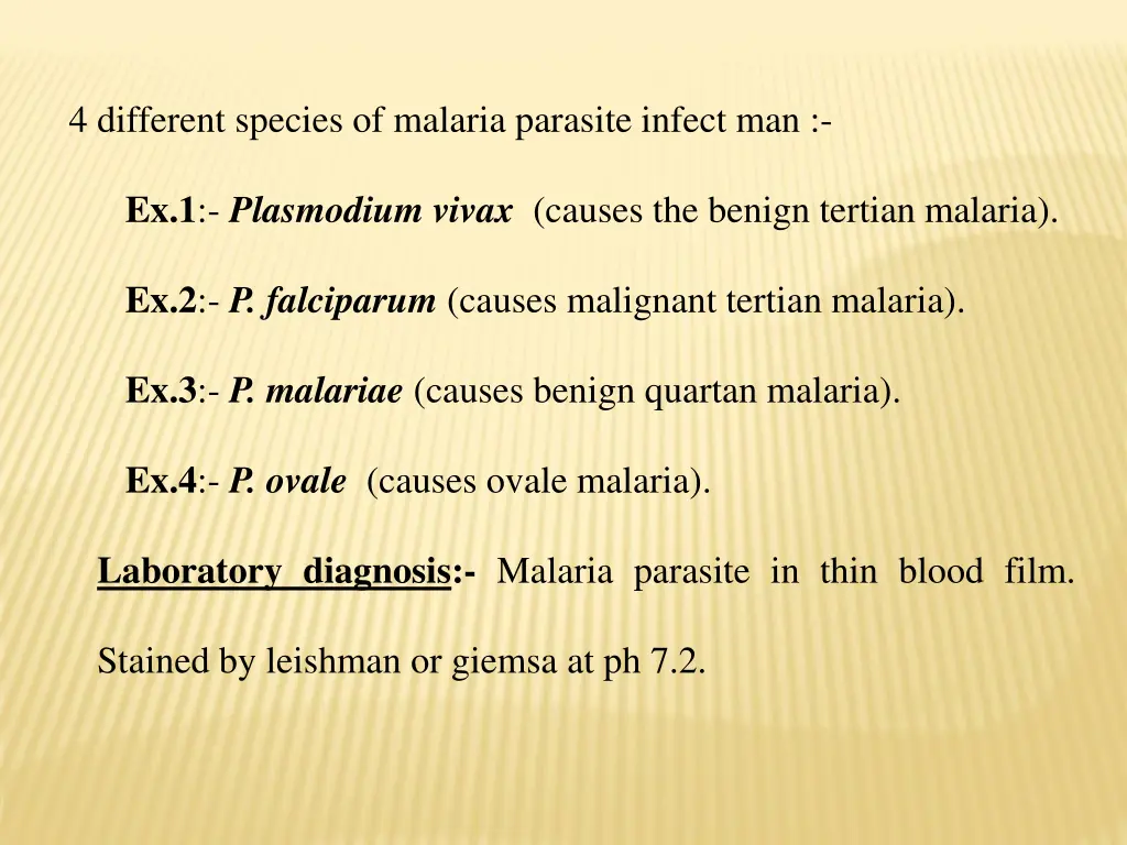4 different species of malaria parasite infect man