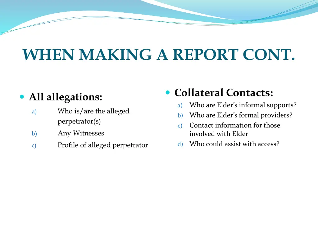 when making a report cont