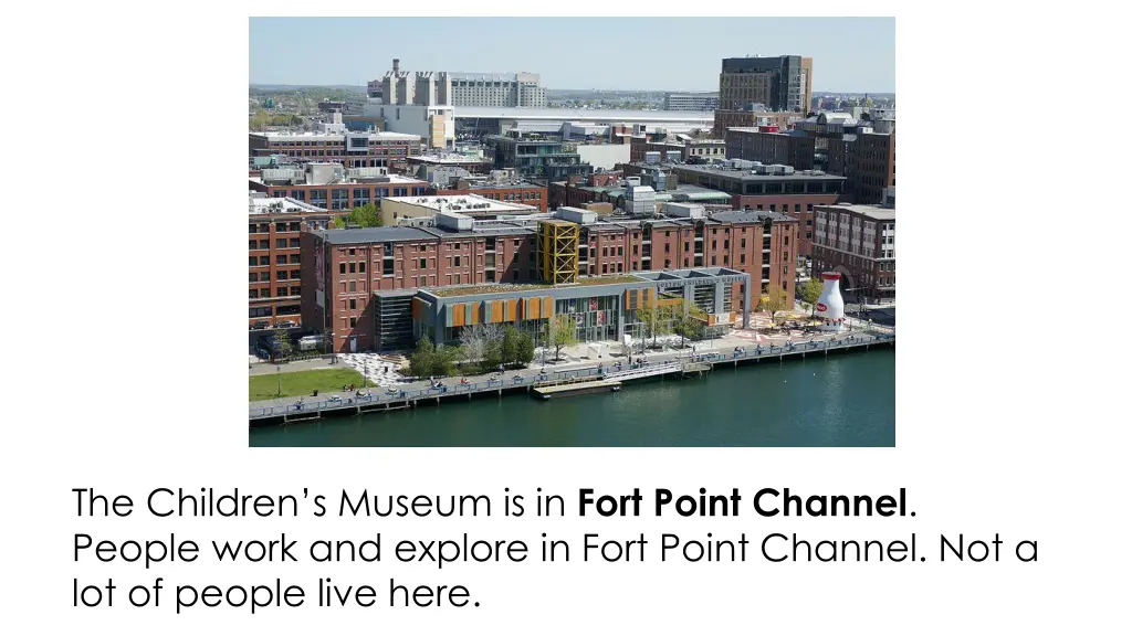 the children s museum is in fort point channel