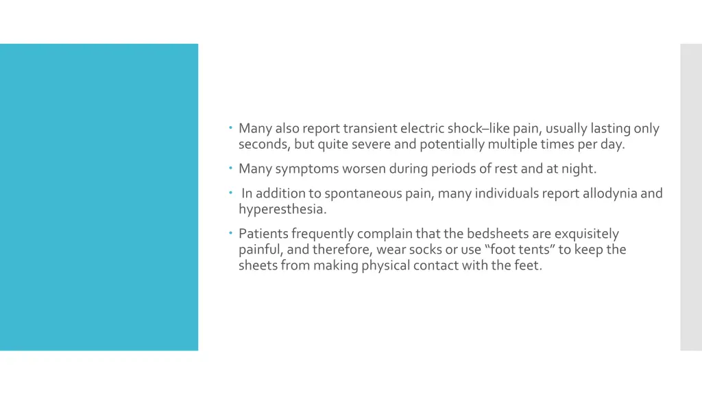 many also report transient electric shock like