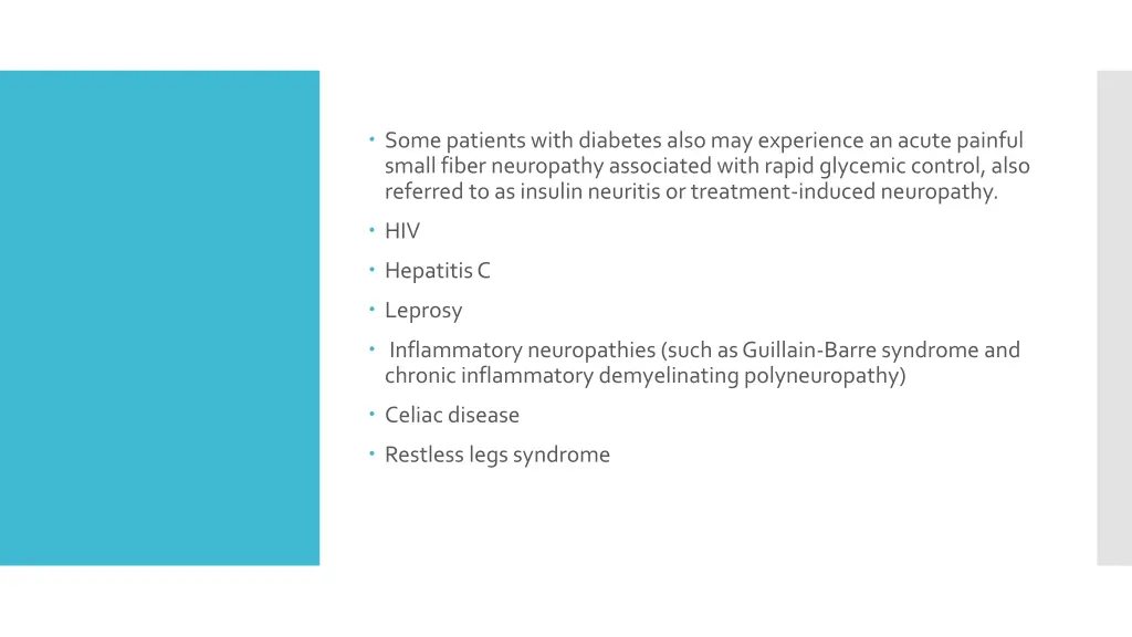 some patients with diabetes also may experience